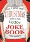 All I Got for Christmas Was This Lousy Joke Book
