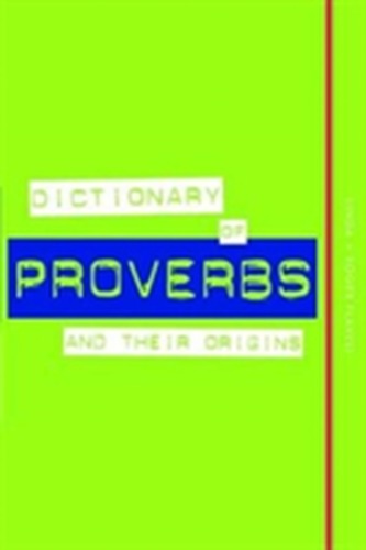 Dictionary of Proverbs and Their Origins