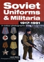 Soviet Uniforms & Militaria 1917 - 1991 in Colour Photographs