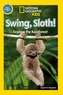 National Geographic Kids Readers: Swing Sloth