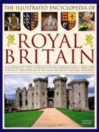 Illustrated Encyclopedia of Royal Britain