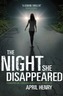 The Night She Disappeared