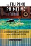 The Filipino Primitive