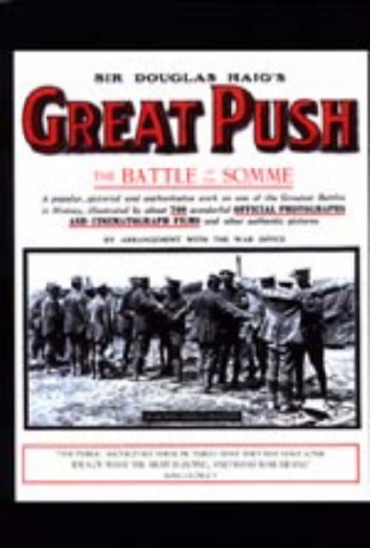 Sir Douglas Haig's Great Push. The Battle of the Somme