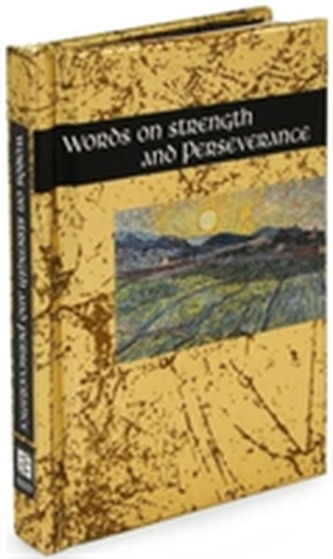 Words on Strength and Perseverance