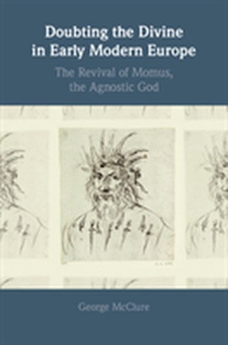 Doubting the Divine in Early Modern Europe