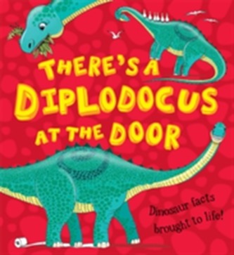 What If a Dinosaur: There's a Diplodocus at the Door!