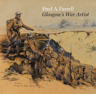 Fred A Farrell: Glasgow's War Artist