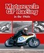 Motorcycle GP Racing in the 1960s