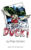 Duck!