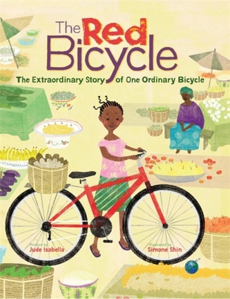 The Red Bicycle: The Extraordinary Story of One Ordinary Bicycle