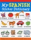 My Spanish Sticker Dictionary