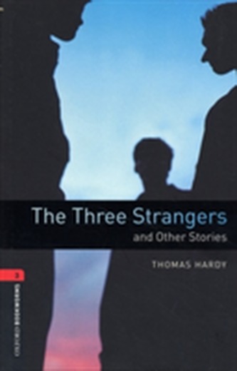 Oxford Bookworms Library: Level 3:: The Three Strangers and Other Stories