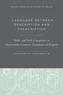 Language Between Description and Prescription