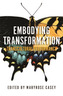 Embodying Transformation