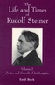 The Life and Times of Rudolf Steiner