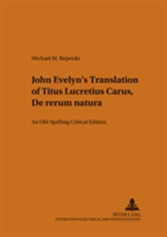 John Evelyn's Translation of Titus Lucretius Carus De Rerum Natura