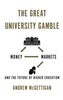 The Great University Gamble