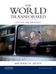 The World Transformed