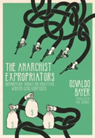 The Anarchist Expropriators