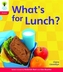 Oxford Reading Tree: Level 4: Floppy's Phonics Non-Fiction: What's for Lunch?