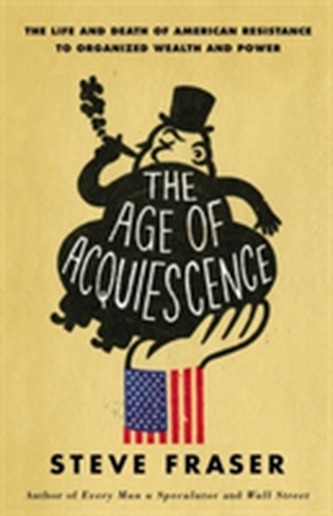 The Age of Acquiescence