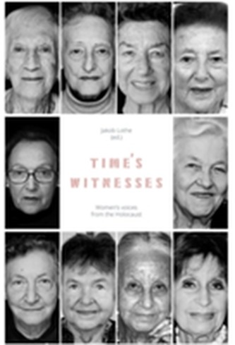 Time's Witnesses: Women's Voices from the Holocaust