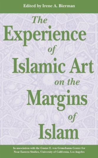 The Experience of Islamic Art on the Margins of Islam