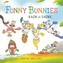 Funny Bunnies: Rain or Shine Board Book