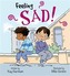 Feelings and Emotions: Feeling Sad