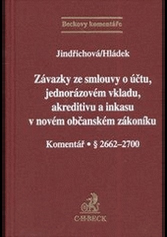 Závazky ze smlouvy o účtu, jednorázovém vkladu, akreditivu a inkasu v novém občanském zákoníku