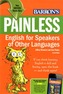 Painless English for Speakers of Other Languages