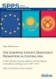 The European Unions Democracy Promotion in Central Asia