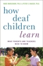 How Deaf Children Learn