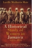 A Historical Study of Women in Jamaica, 1655-1844