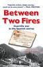 Between Two Fires