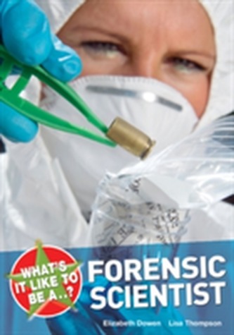 What's it Like to be a Forensic Scientist?