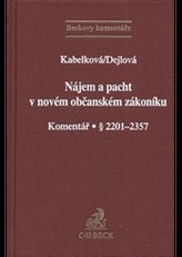 Nájem a pacht v novém občanském zákoníku. Komentář. § 2201-2357