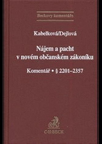 Nájem a pacht v novém občanském zákoníku. Komentář. § 2201-2357