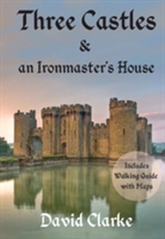 Three Castles and an Ironmaster's House