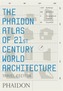The Phaidon Atlas of 21st Century World Architecture