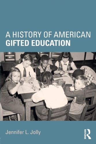 A History of American Gifted Education