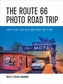The Route 66 Photo Road Trip - How to Eat, Stay, Play, and Shoot Like a Pro