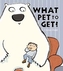 What Pet to Get?