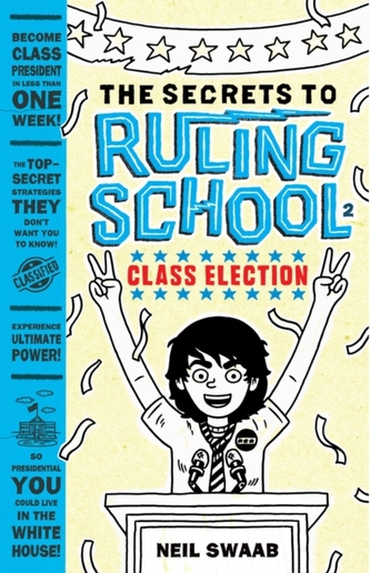 Secrets to Ruling School: Book Two: Class Election