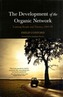 The Development of the Organic Network