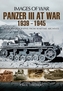 Panzer III at War 1939  -  1945