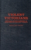 Violent Victorians