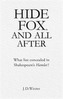 Hide Fox, and All After