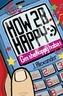 How to be Happy